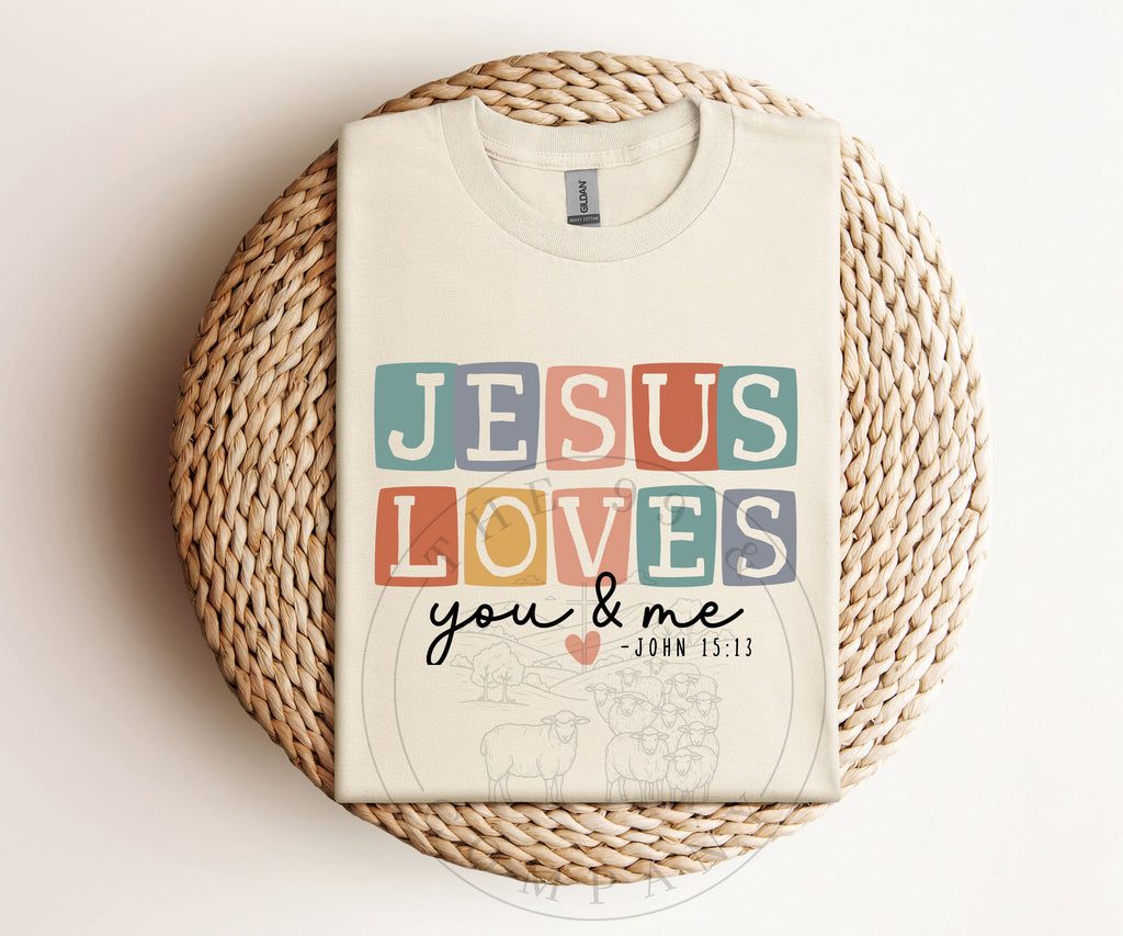 Jesus Loves You and Me Tee